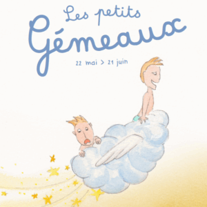 Les Petits Zodiaques - Gémeaux (22 mai > 21 juin)