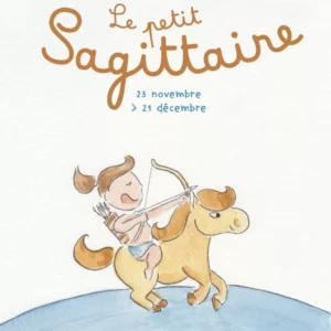 Les Petits Zodiaques - Sagittaire (23 nov. > 21 déc)